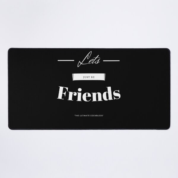 Item preview, Let's just be FRIENDS, the ultimate COCKBLOCK. designed and sold by Tiredmenphilo.