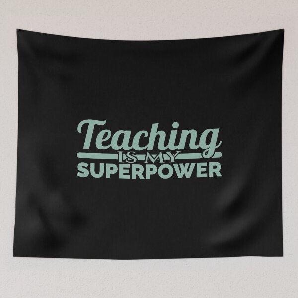 Item preview, Teaching Is My Superpower designed and sold by Styler Design.