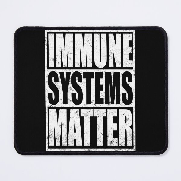 Item preview, IMMUNE SYSTEMS MATTER designed and sold by polonisisi41.