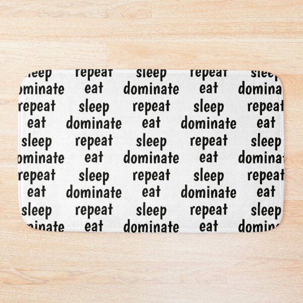 Item preview, Eat Sleep Dominate Repeat designed and sold by hananelam.