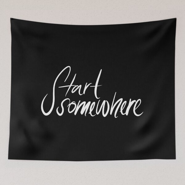 Item preview, Start somewhere designed and sold by Wexpresso.