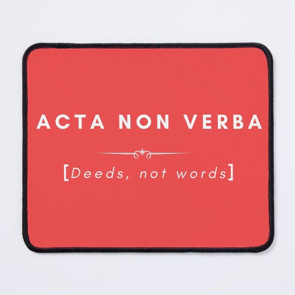 Item preview, Acta non verba. Deeds, not words. Latin phrase designed and sold by Maria de Sousa Osorio.