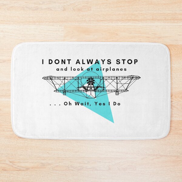 Item preview, I Dont Always Stop And Look At Airplanes designed and sold by Nxt-Lvl-Awesome.