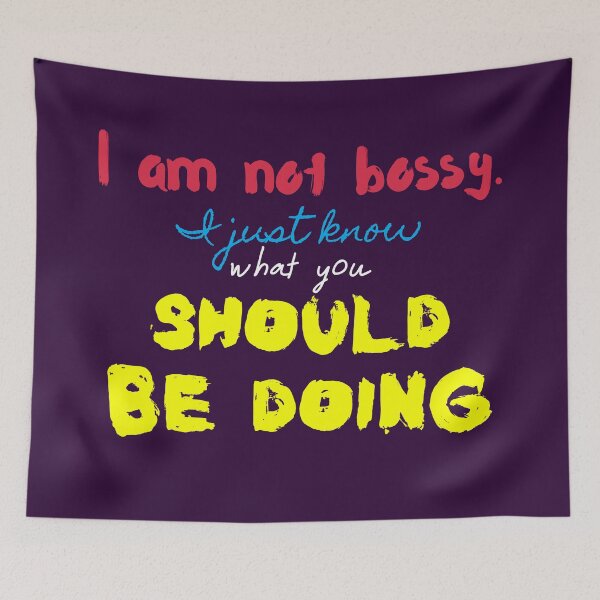 Item preview, I Am Not Bossy I Just Know What You Should Be Doing Purple - Funny designed and sold by Programmer's  Life and Humor.