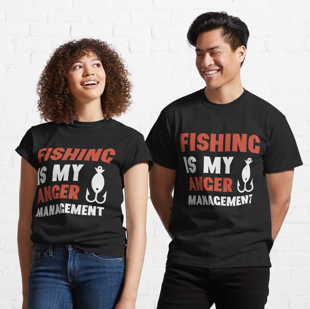 Fishing is My Anger Management Unisex T-shirt, Gift for Fisherman