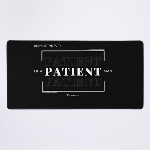 Item preview, Beware the FURY of a PATIENT man. designed and sold by Tiredmenphilo.