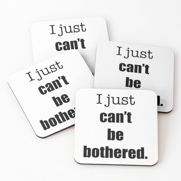 Item preview, ‘I just can’t be bothered’ relatable quote  designed and sold by DesignedByEmma1.