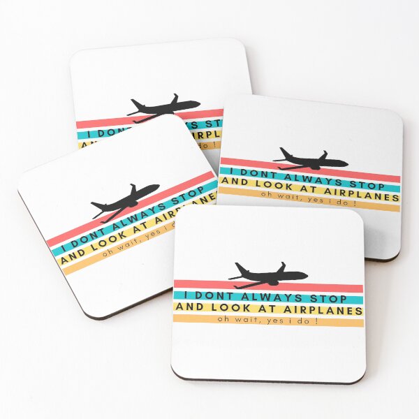 Item preview, I Don't Always Stop And Look At Airplanes, Oh Wait, I do designed and sold by Nxt-Lvl-Awesome.