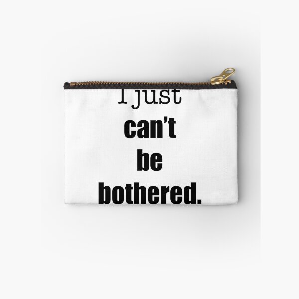Item preview, ‘I just can’t be bothered’ relatable quote  designed and sold by DesignedByEmma1.