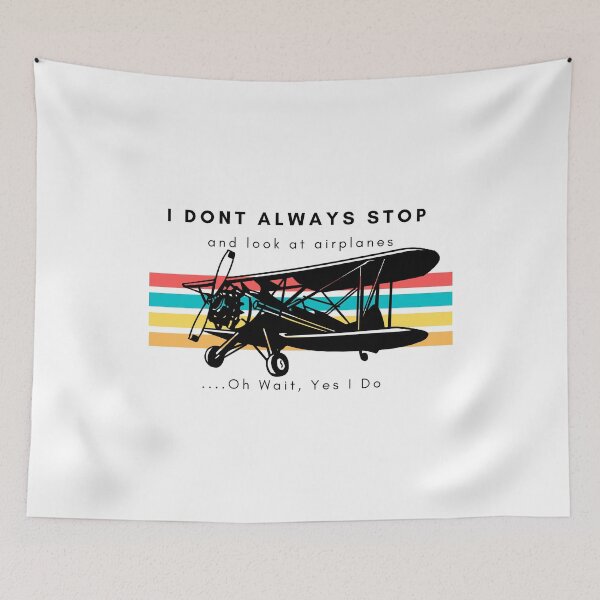 Item preview, I Dont Always Stop And Look At Airplanes,Oh wait, Yes I Do designed and sold by Nxt-Lvl-Awesome.