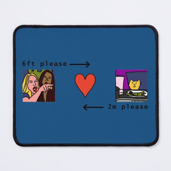 Item preview, Woman Yelling at Cat Memes Social Distancing designed and sold by ellenhenry.