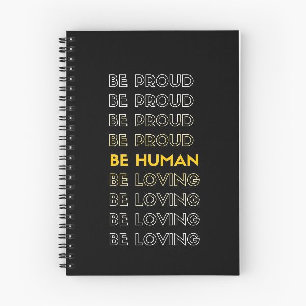 Item preview, be proud be human be loving - inspirational quotes designed and sold by narilex.