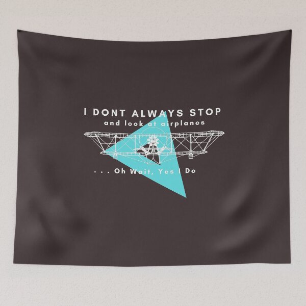 Item preview, Dont Always Stop And Look At Airplanes, Oh wait, Yes I Do designed and sold by Nxt-Lvl-Awesome.