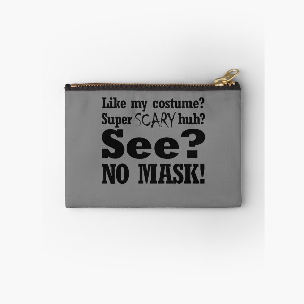 Artikelvorschau, Like My Super Scary Costume? No Mask Halloween Anti Mask Gear entworfen und verkauft von DynamicDesign.