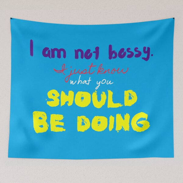 Item preview, I Am Not Bossy I Just Know What You Should Be Doing Blue designed and sold by Programmer's  Life and Humor.