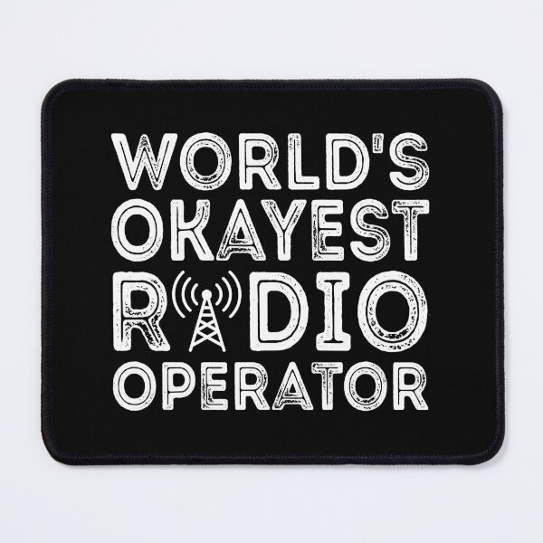 Item preview, World's Okayest Radio Operator  designed and sold by meedTee.
