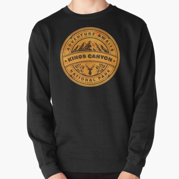 Kings Canyon National Park Adventure Awaits Pullover Sweatshirt