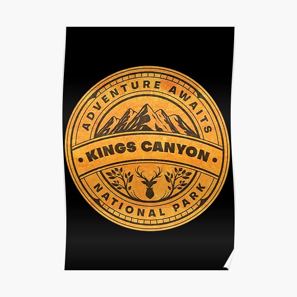 Kings Canyon National Park Adventure Awaits Poster