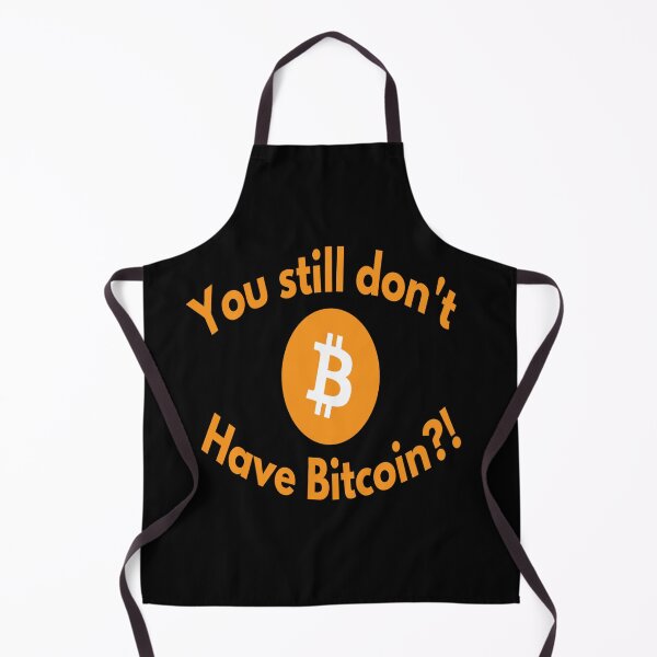 Item preview, Bitcoin You Still Don´t Have Bitcoin?! designed and sold by JackLamel.