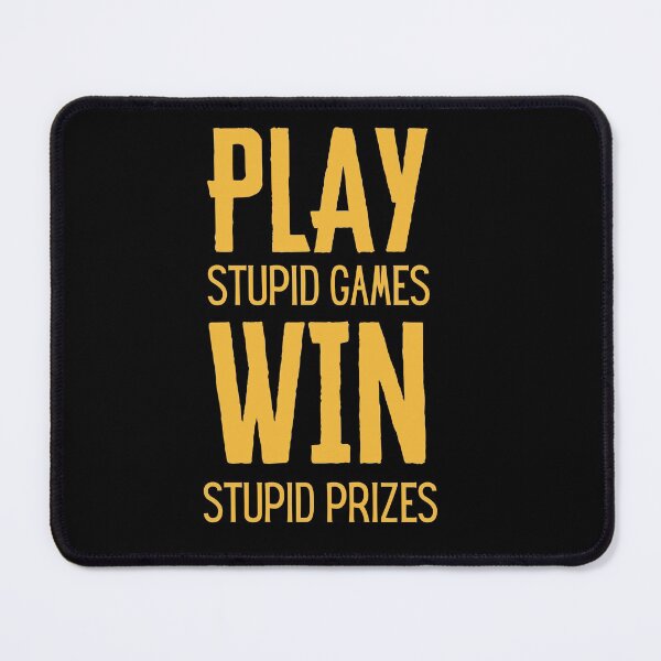 Item preview, Play stupid games win stupid prizes - Airsoft by Design Specialist series designed and sold by AirsoftBD.