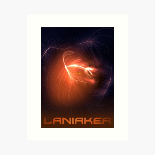 Laniakea - You Are Here - Version 1 Art Print