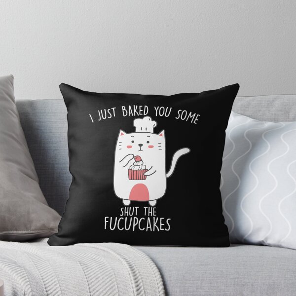 Item preview, I Just Baked You Some Shut The Fucupcakes Funny Cat Baking designed and sold by tamburroallena.