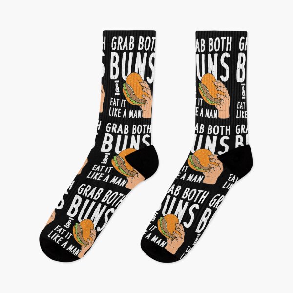 Item preview, Grab Both Buns Eat It Like A Man designed and sold by Sandra78.