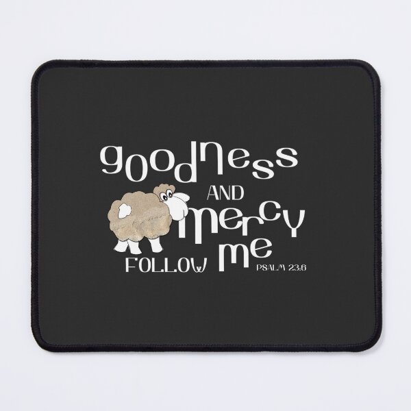 Item preview, Christian Design - Goodness and Mercy Follow Me - Psalm 23:6 designed and sold by simplydesignart.