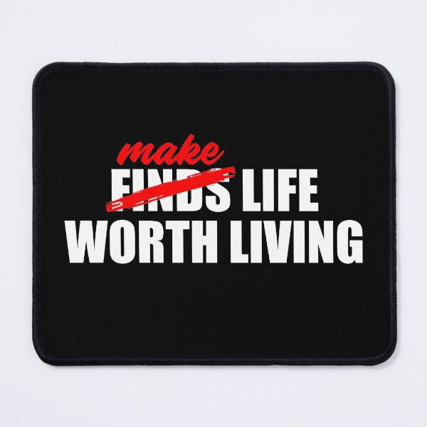Item preview, MAKE LIFE WORTH LIVING (BLACK) designed and sold by AnaelDraw.