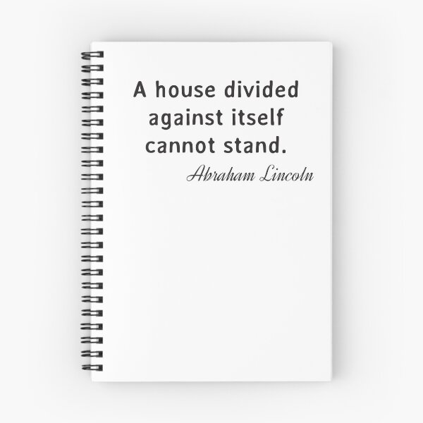 Item preview, Quote. Abraham Lincoln: A house divided against itself cannot stand. designed and sold by IuriiVlasenko.