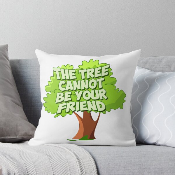 Item preview, The Tree Cannot Be Your Friend designed and sold by randomtoon.