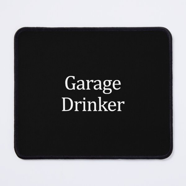 Item preview, Garage Drinker designed and sold by nutallrosario.