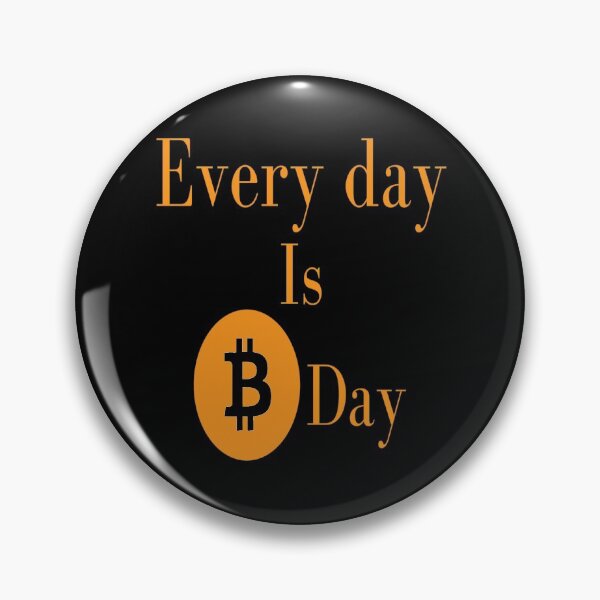 Item preview, Bitcoin Every Day Is Bitcoin Day designed and sold by JackLamel.