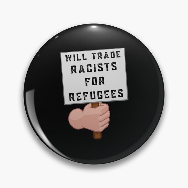 Item preview, Will Trade Racists For Refugees designed and sold by Davestre.
