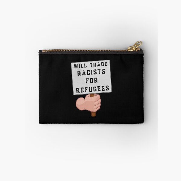 Item preview, Will Trade Racists For Refugees designed and sold by Davestre Designs.