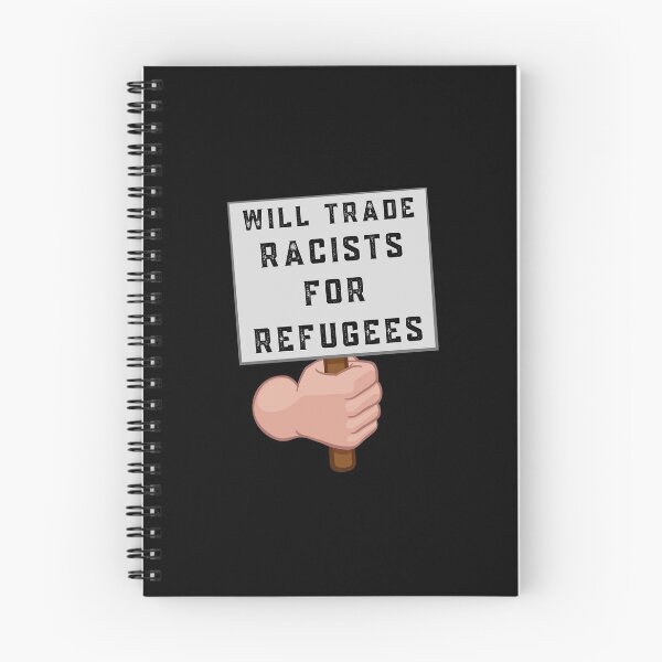 Item preview, Will Trade Racists For Refugees designed and sold by Davestre Designs.