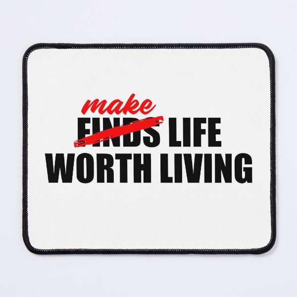 Item preview, MAKE LIFE WORTH LIVING (WHITE) designed and sold by AnaelDraw.