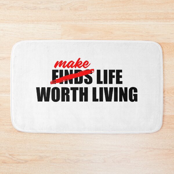 Item preview, MAKE LIFE WORTH LIVING (WHITE) designed and sold by AnaelDraw.