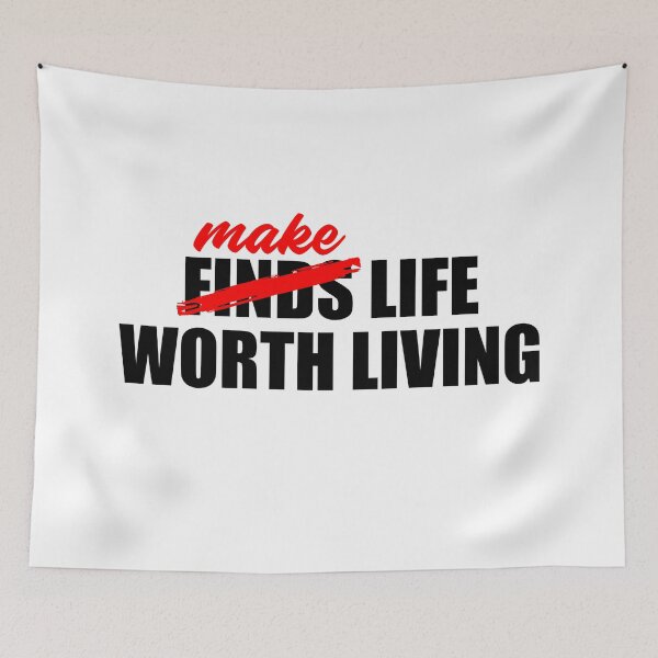 Item preview, MAKE LIFE WORTH LIVING (WHITE) designed and sold by AnaelDraw.