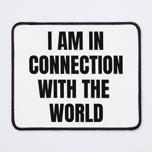 Item preview, I AM IN CONNECTION WITH THE WORLD designed and sold by iamxxx.
