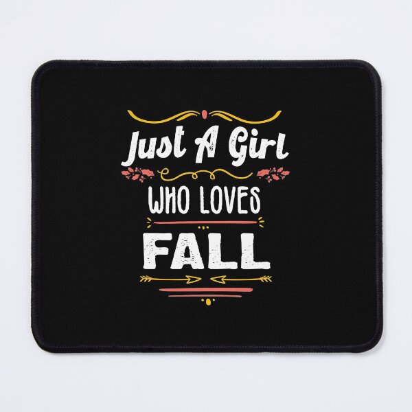 Item preview, Just A Girl Who Loves Fall, Funny Gift Idea For Fall, Autumn And Thanksgiving Lovers, 2021, The Season designed and sold by RedHive.