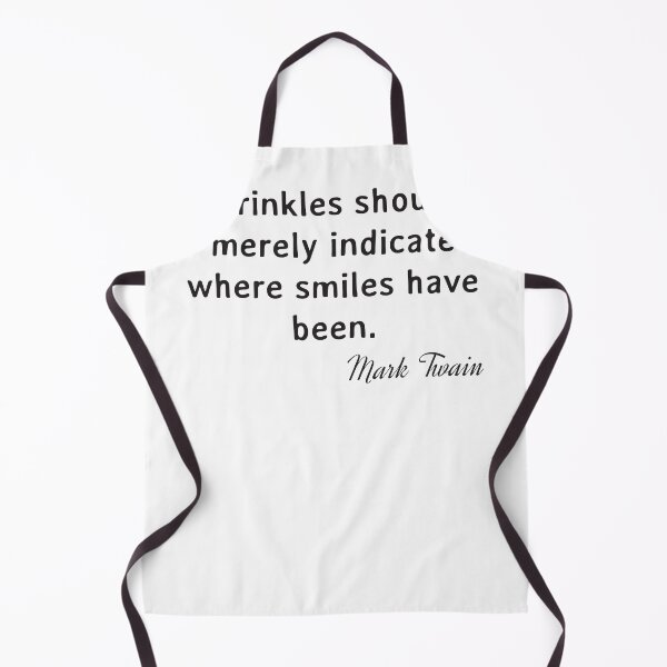 Item preview, Quote. Mark Twain: Wrinkles should merely indicate where smiles have been. designed and sold by IuriiVlasenko.