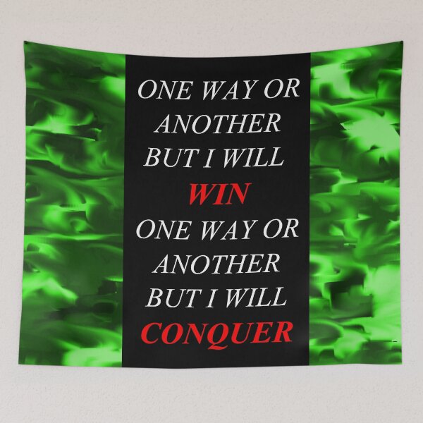 Item preview, One Way Or Another But I Will Win D11 designed and sold by SelfUpgrade.