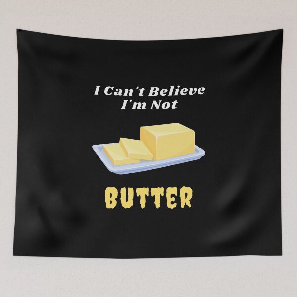 Item preview, I Can't Believe I'm Not Butter designed and sold by MamaSweetea.