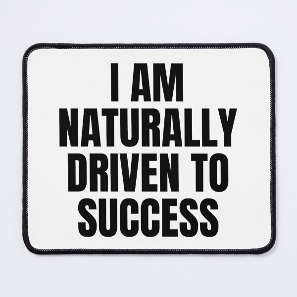 Item preview, I AM NATURALLY DRIVEN TO SUCCESS designed and sold by iamxxx.