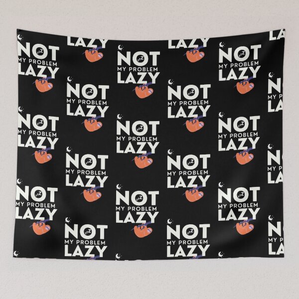Item preview, Not My Problem Lazy Cool designed and sold by Amovar.