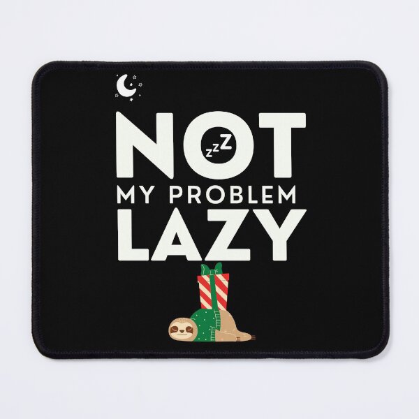 Item preview, Not My Problem Lazy Funny Christmas designed and sold by Amovar.