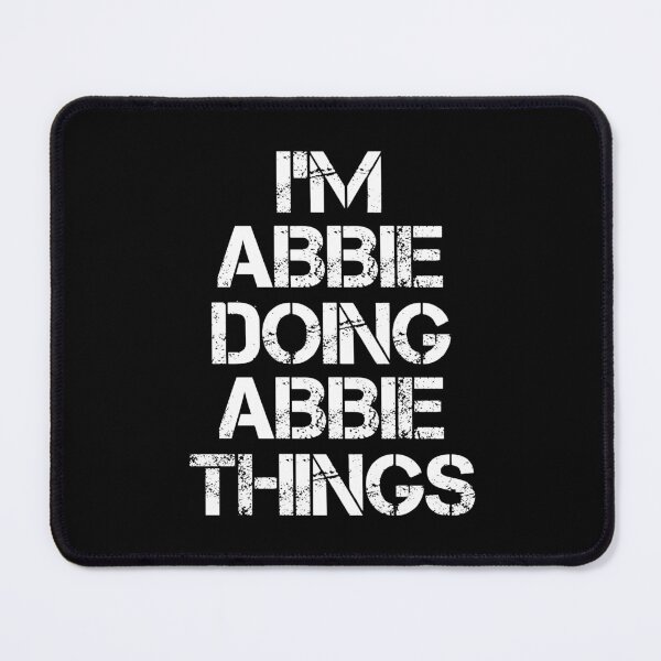Item preview, Abbie Name T Shirt - I'm Abbie Doing Abbie Things Name Gift Item Tee designed and sold by oldsbyisai.