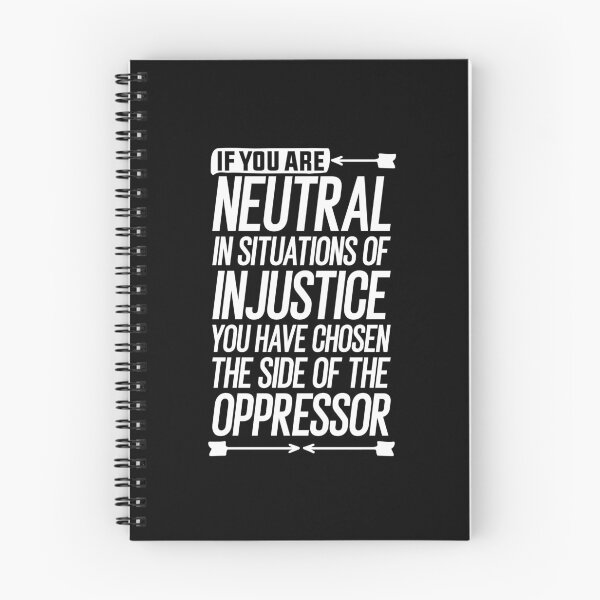 Item preview, If you are neutral in situations of injustice you have chosen the side of the oppressor gift designed and sold by simolamiris.