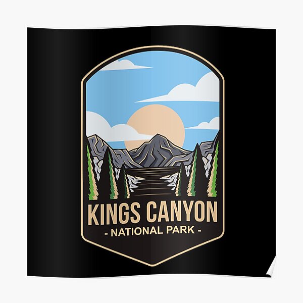 Kings Canyon National Park, For Mountain Lovers, Camping Lovers Poster